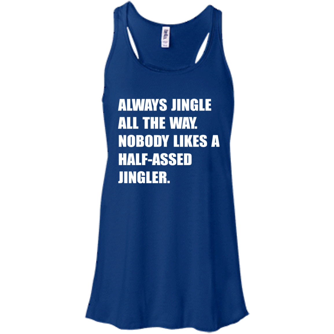 Always Jingle All The Way Shirt, Hoodie, Tank - TeeDragons