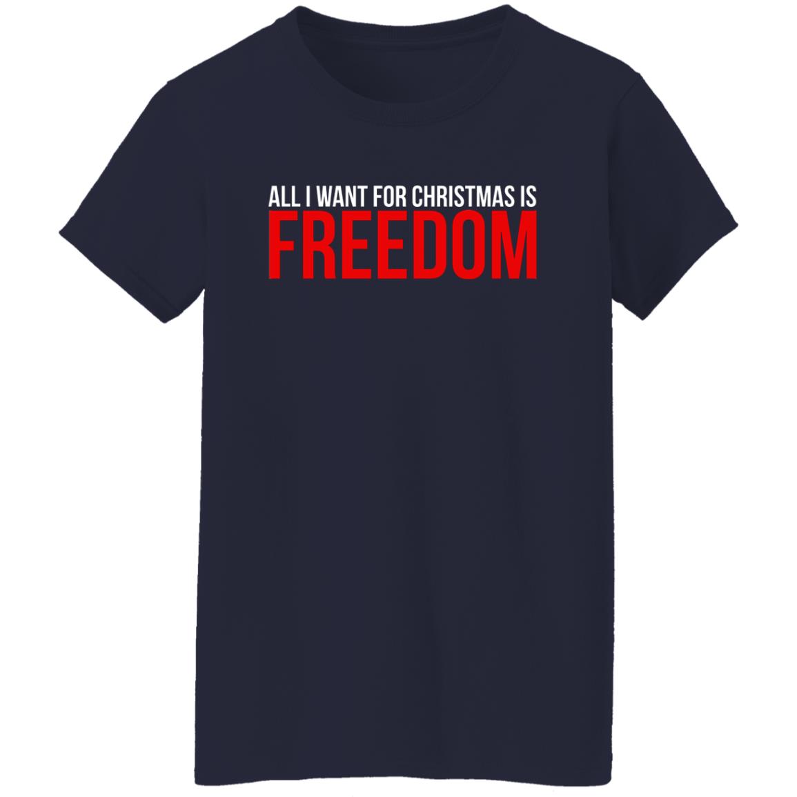 All I Want For Christmas Is Freedom Shirt