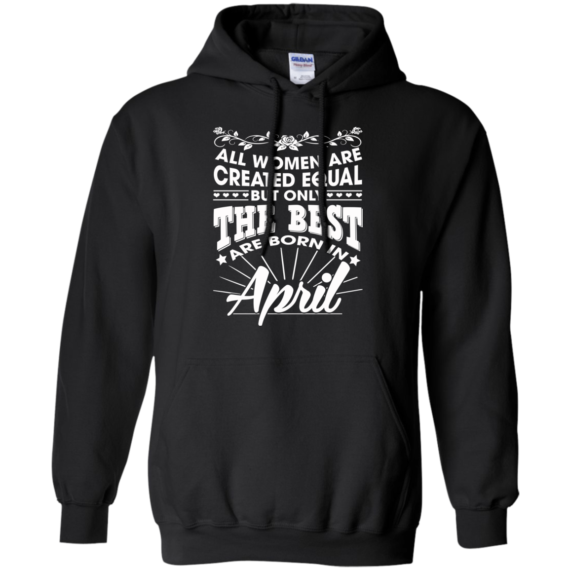 All Women Are Created Equal But Only The Best Are Born In April T-Shirt - TeeDragons