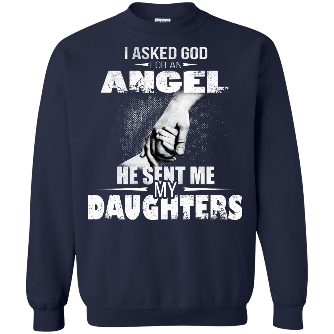 I Asked God For An Angel He Sent Me My Daughters Shirt - TeeDragons