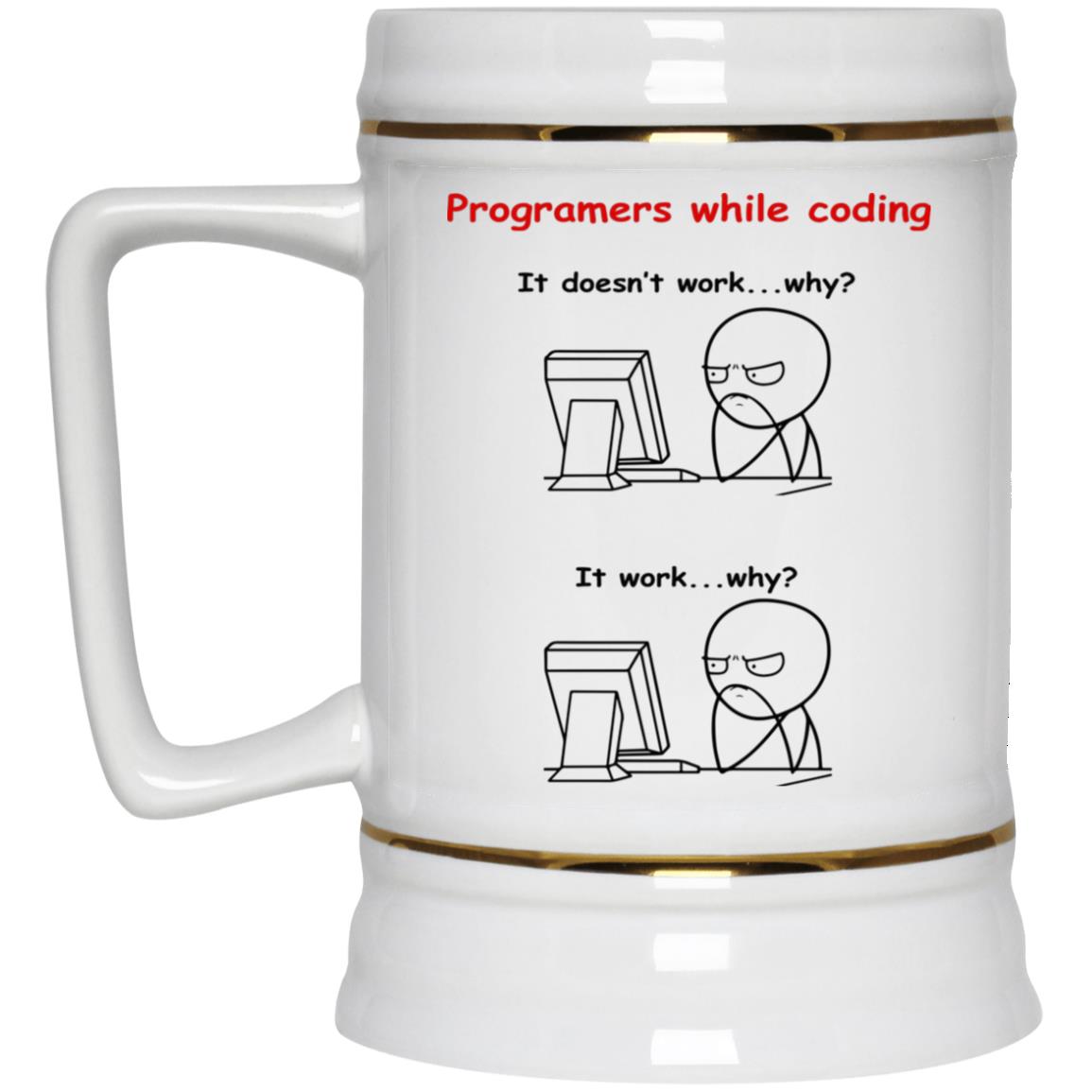 Programers While Coding It Doesn't Work Why Mugs