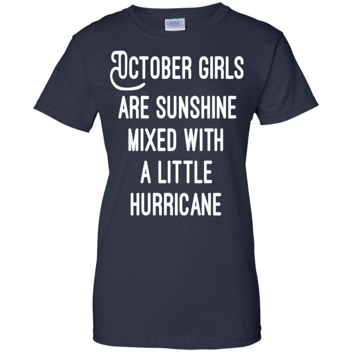 October Girls Are Sunshine Mixed With A Little Hurricane Shirt, Hoodie - TeeDragons