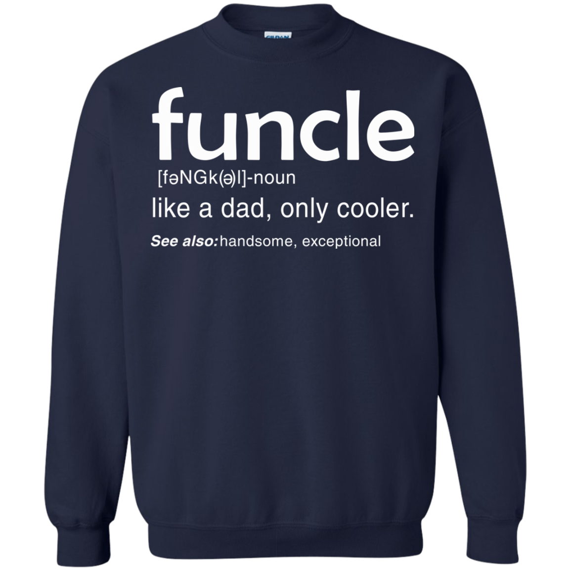 Funcle Definition - Like A Dad Only Cooler Shirt, Hoodie, Tank - TeeDragons