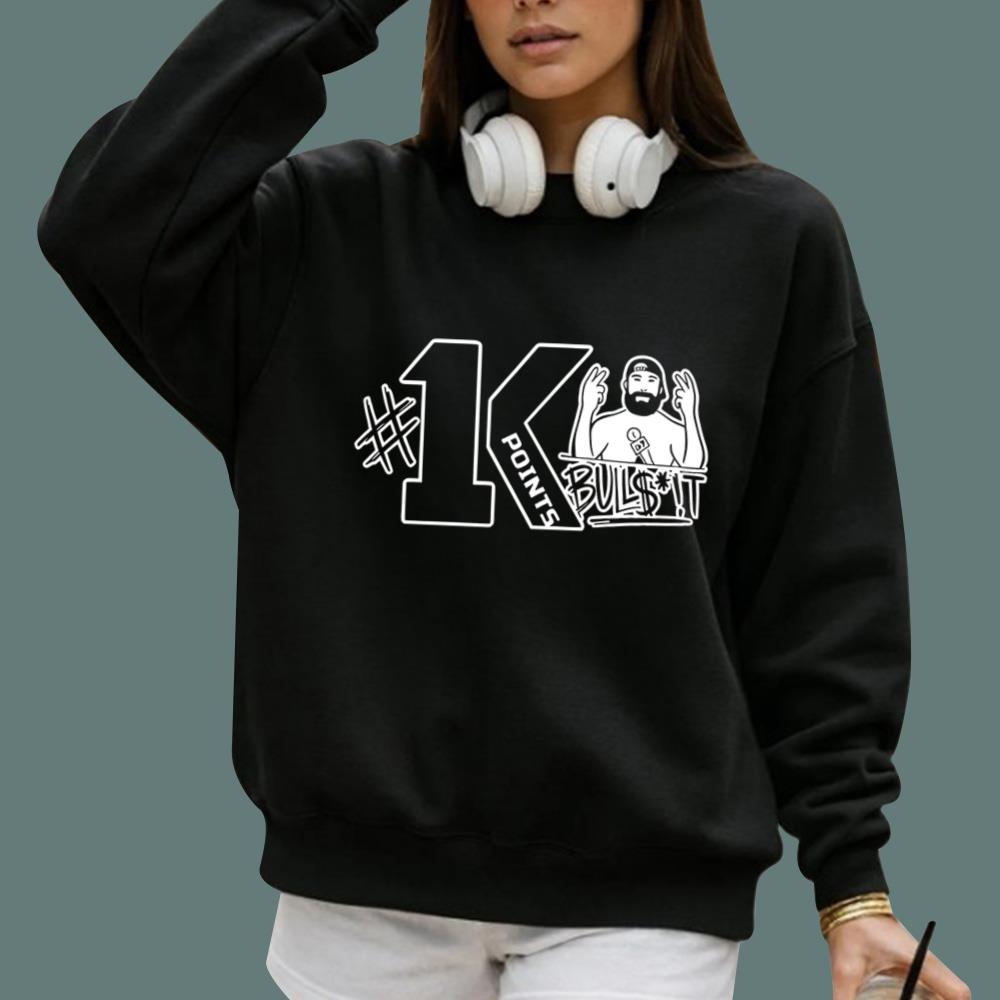 1K Points Bulls--t T-Shirt