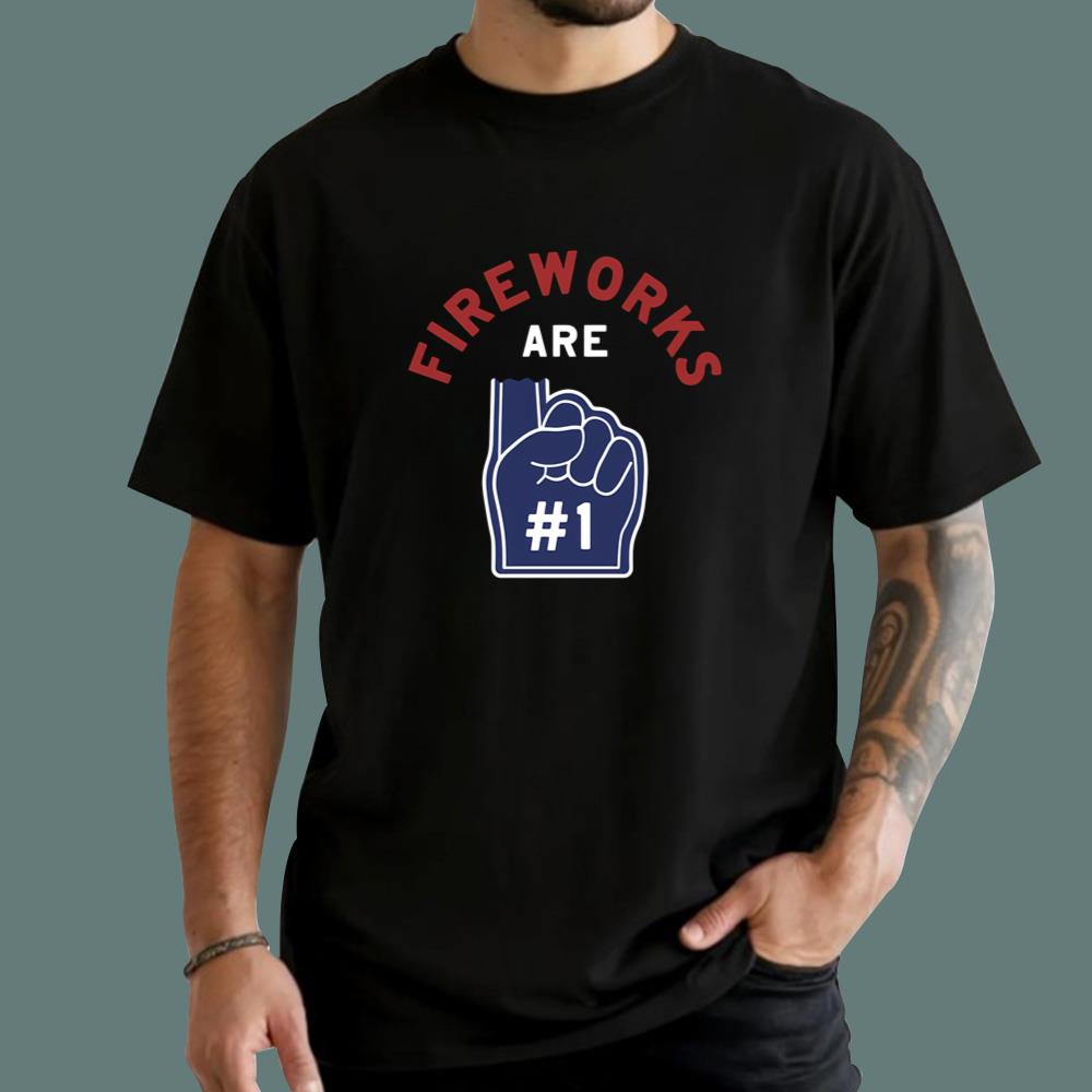 2026 4th Of July Fireworks Are Number 1 T-Shirt