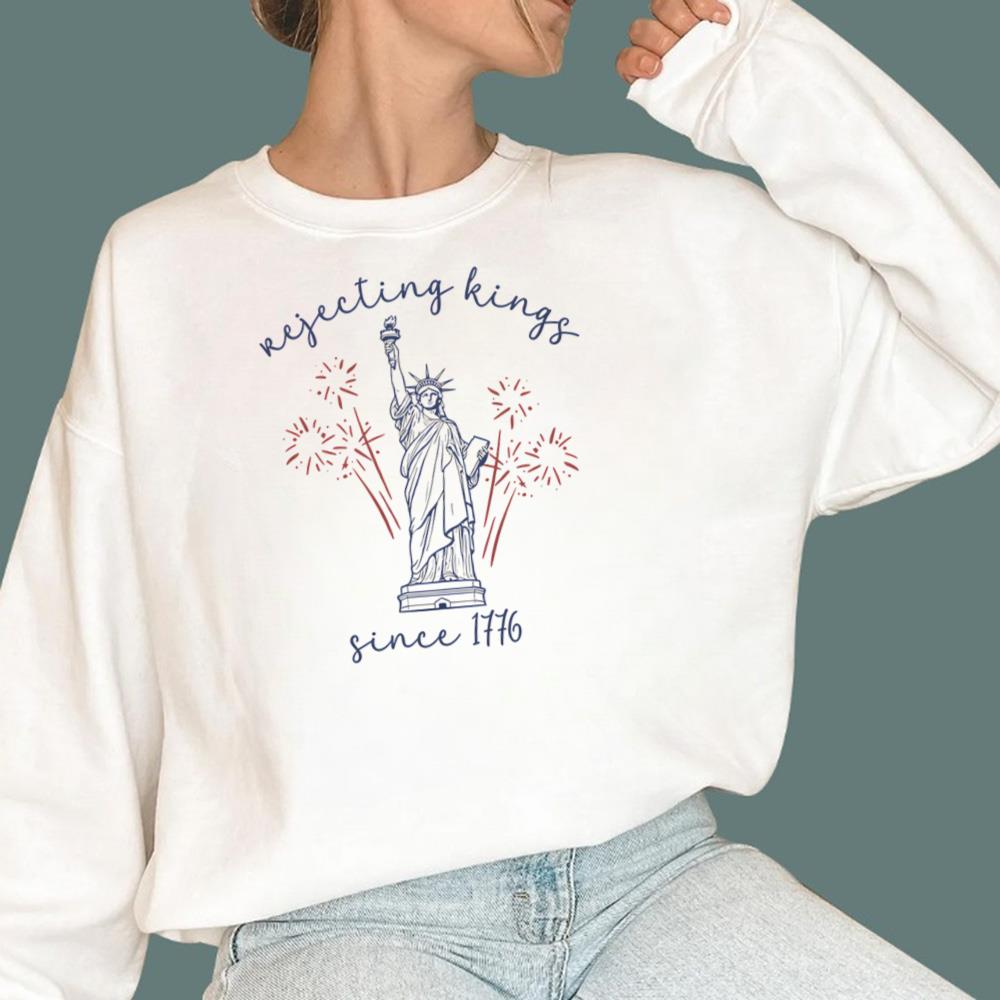 2026 4th Of July Rejecting Kings Since 1776 T-Shirt