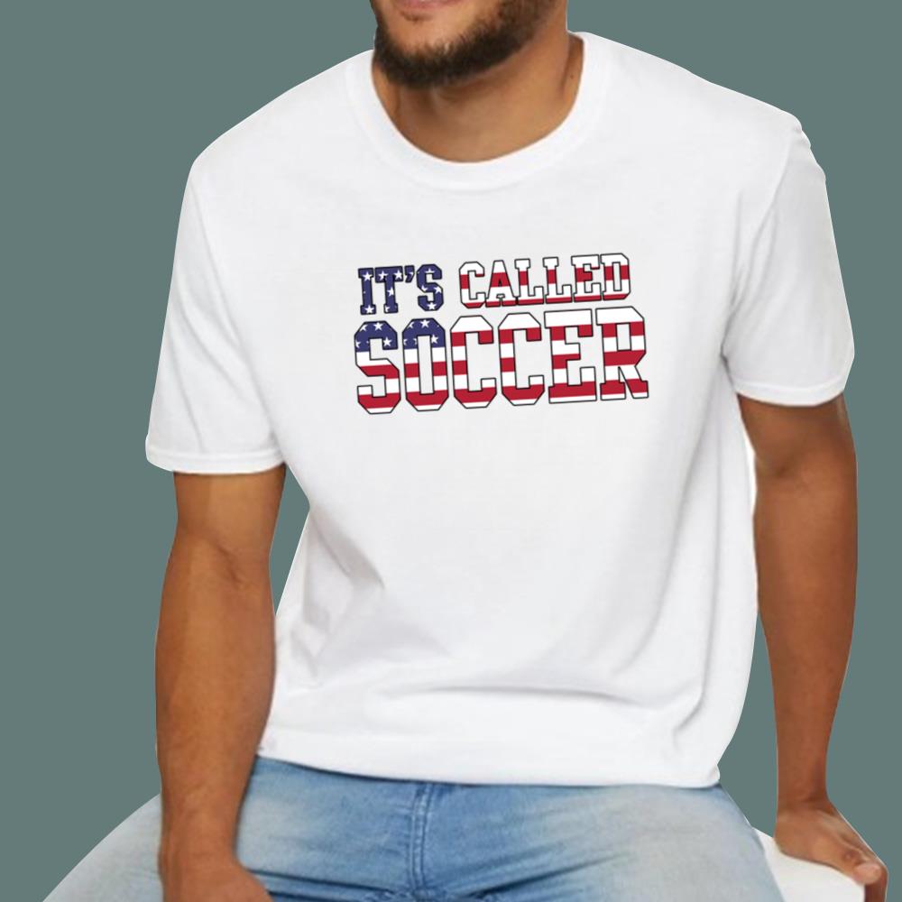 2026 US It’s Called Soccer T-Shirt