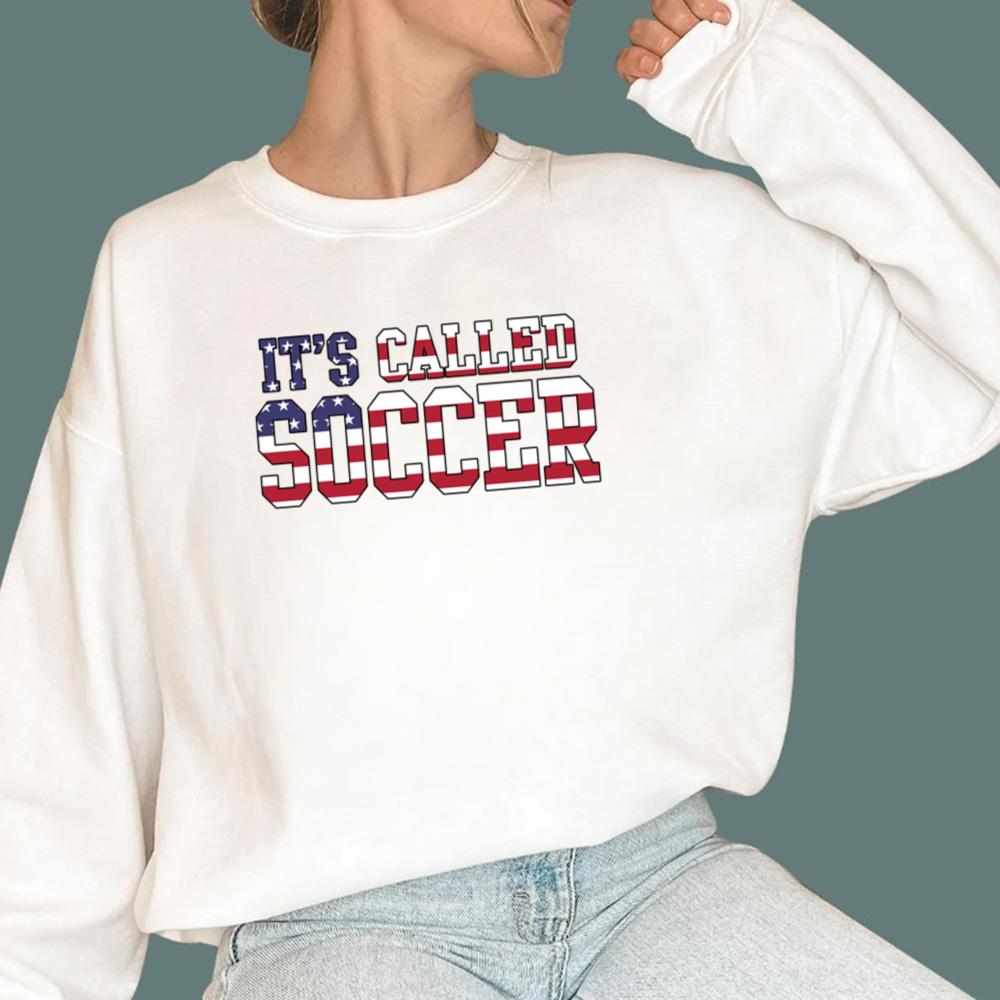 2026 US It’s Called Soccer T-Shirt