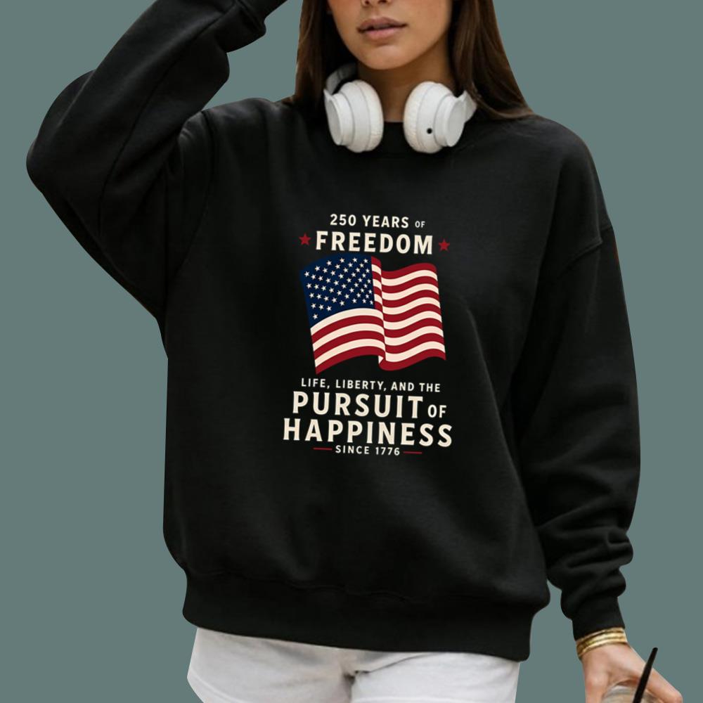 250 Years Of Freedom Life Liberty Pursuit Of Happiness T-Shirt
