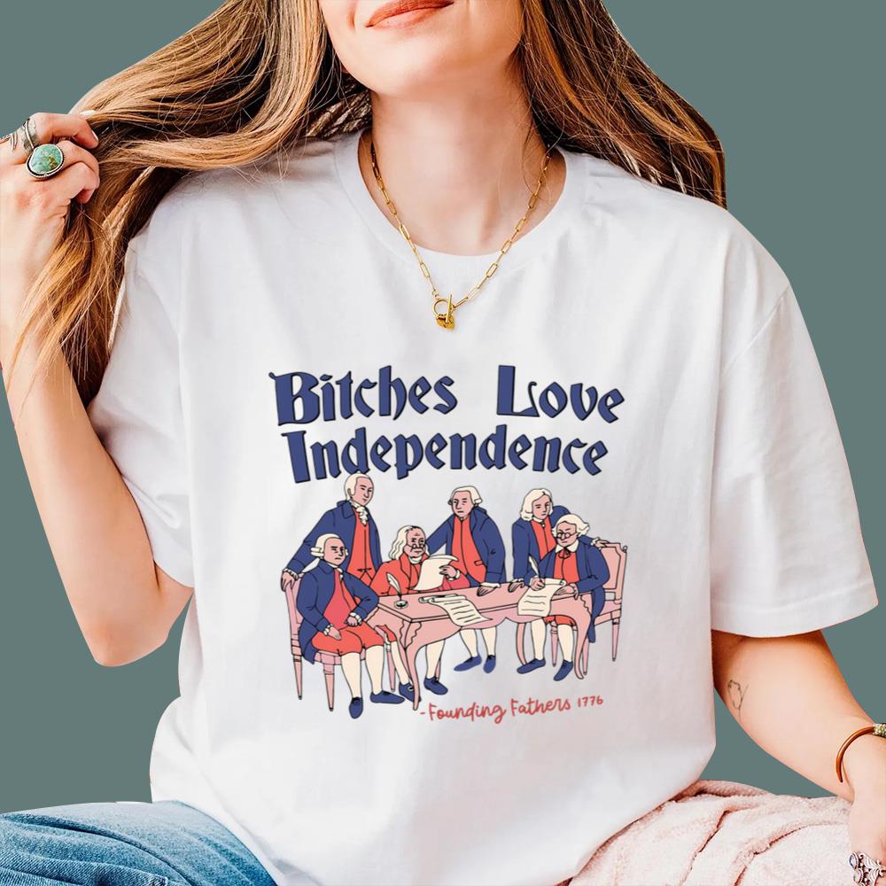 4th of July Bitches Love Independence T-Shirt