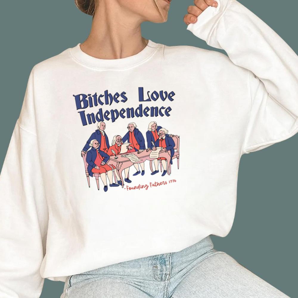 4th of July Bitches Love Independence T-Shirt