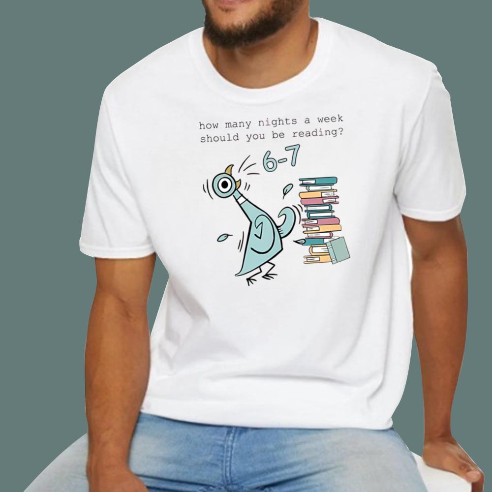 67 Pigeon How Many Nights A Week Should You Be Reading T-Shirt