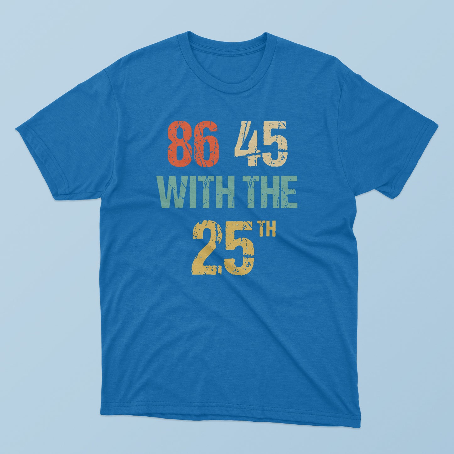 86 45 With The 25th T-shirt