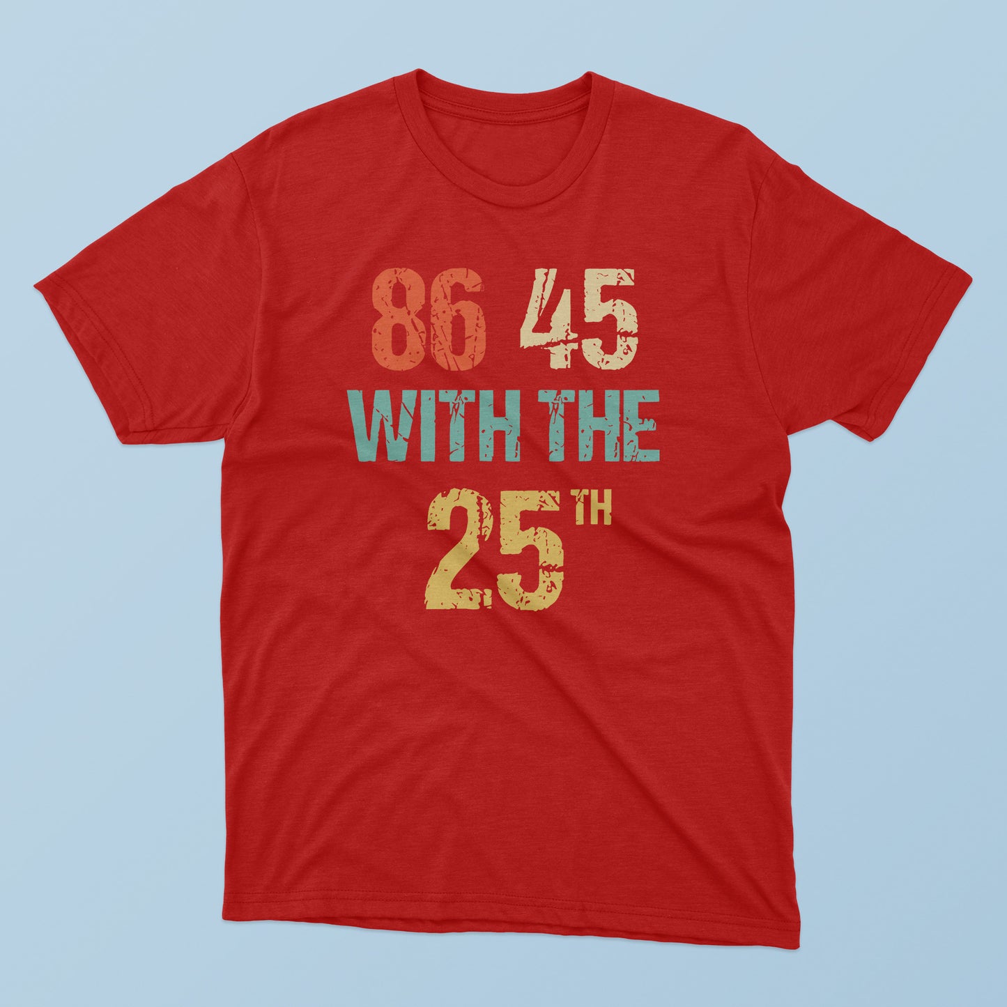 86 45 With The 25th T-shirt