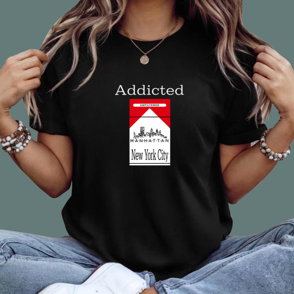 Addicted Manhatan New York City T-Shirt