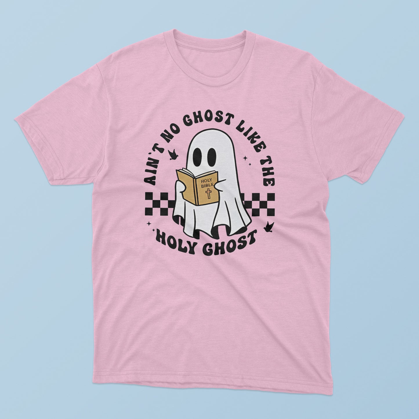 Ain’t No Ghost Like The Holy Ghost Halloween T-Shirt