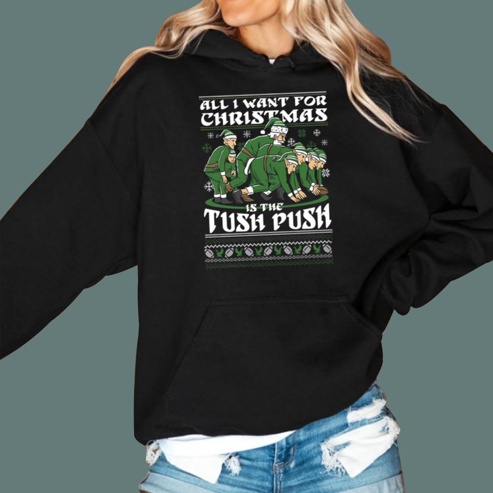 All I Want For Christmas Is The Tush Push Sweatshirt