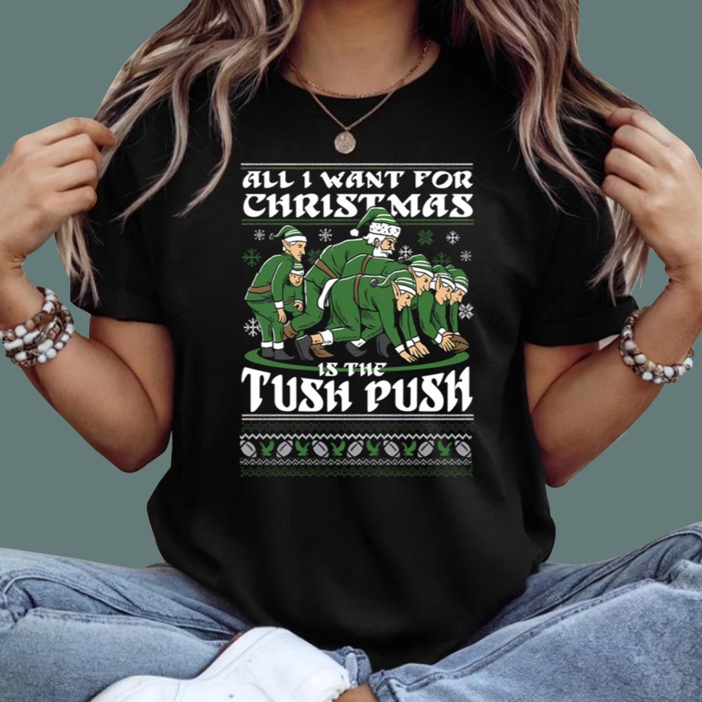 All I Want For Christmas Is The Tush Push Sweatshirt