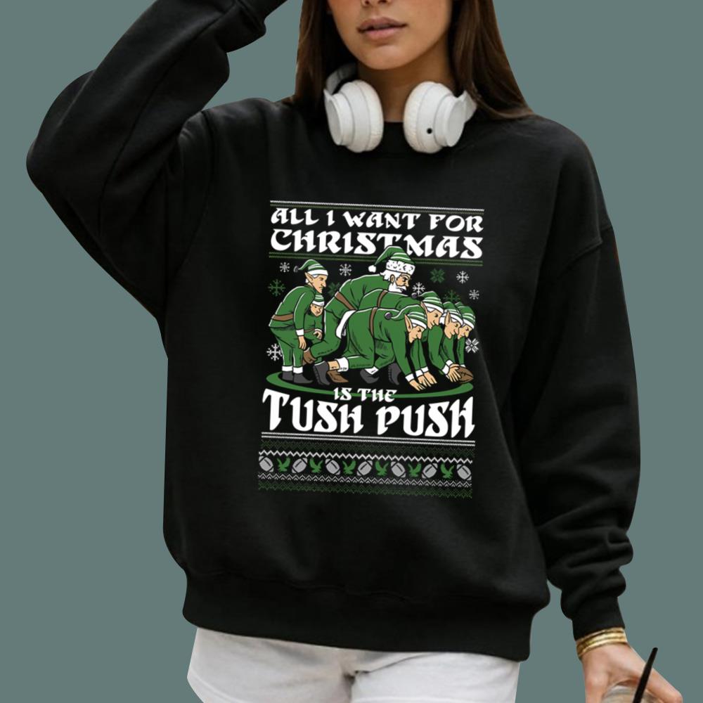 All I Want For Christmas Is The Tush Push Sweatshirt