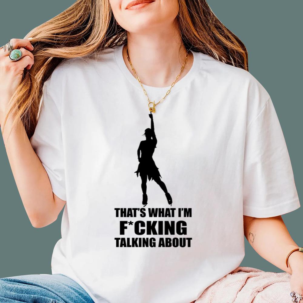 Alysa Liu That’s What I’m Fucking Talking About T-Shirt