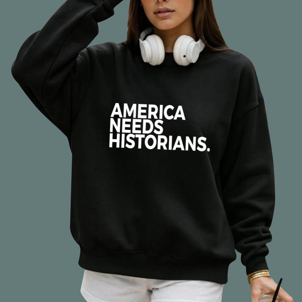 America Needs Historians T-Shirt