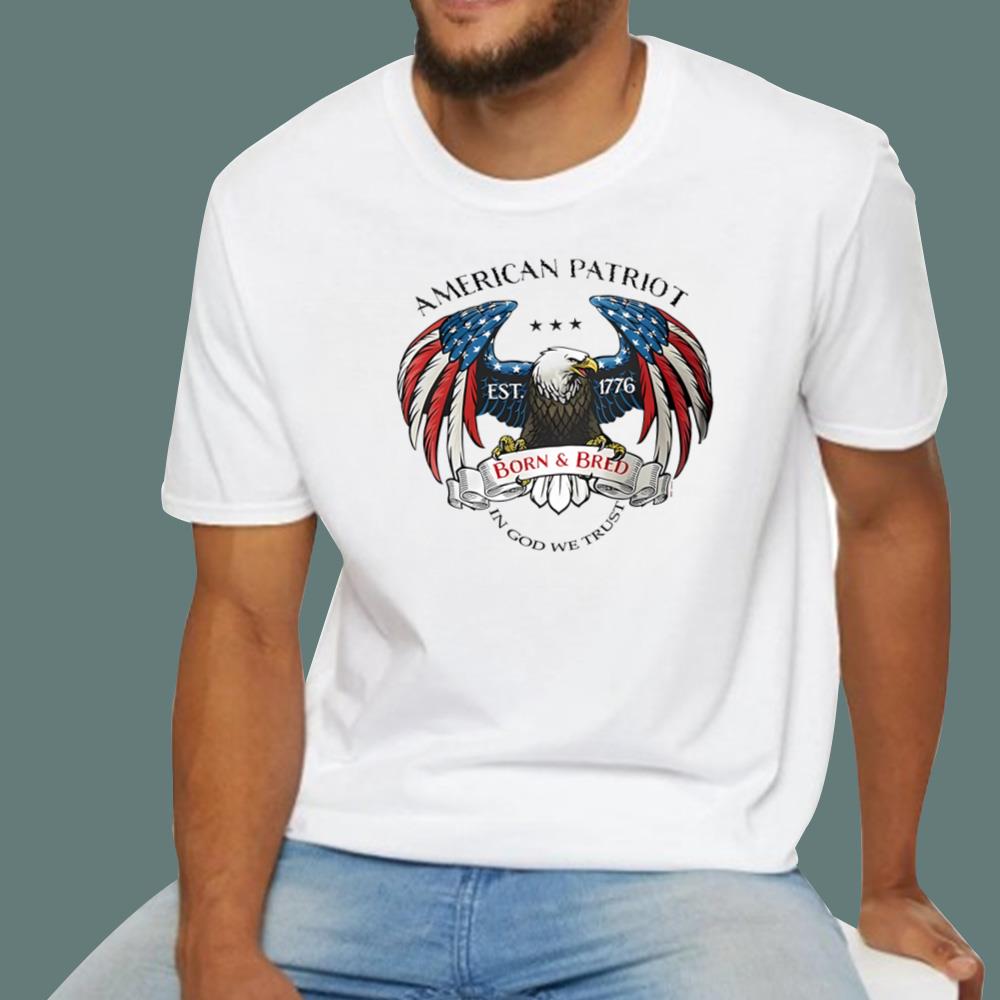 American Patriot Eagle Born And Bred 1776 In God We Trust T-Shirt
