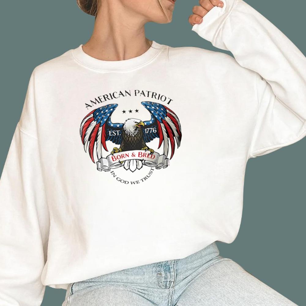 American Patriot Eagle Born And Bred 1776 In God We Trust T-Shirt