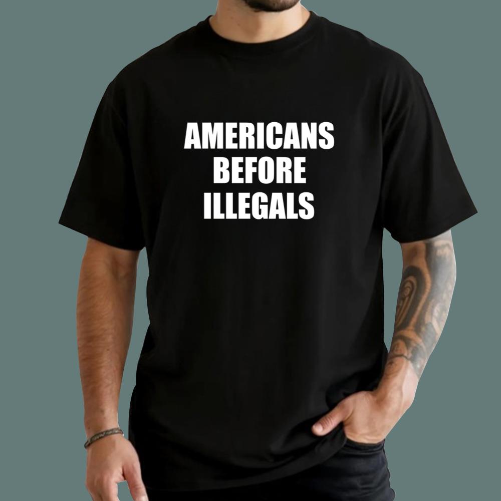 Americans Before Illegals T-Shirt