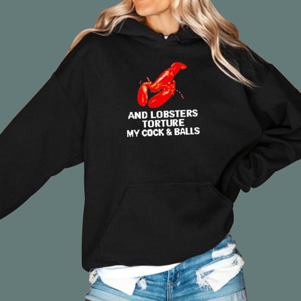An Lobsters Torture My Cock & Balls T-Shirt