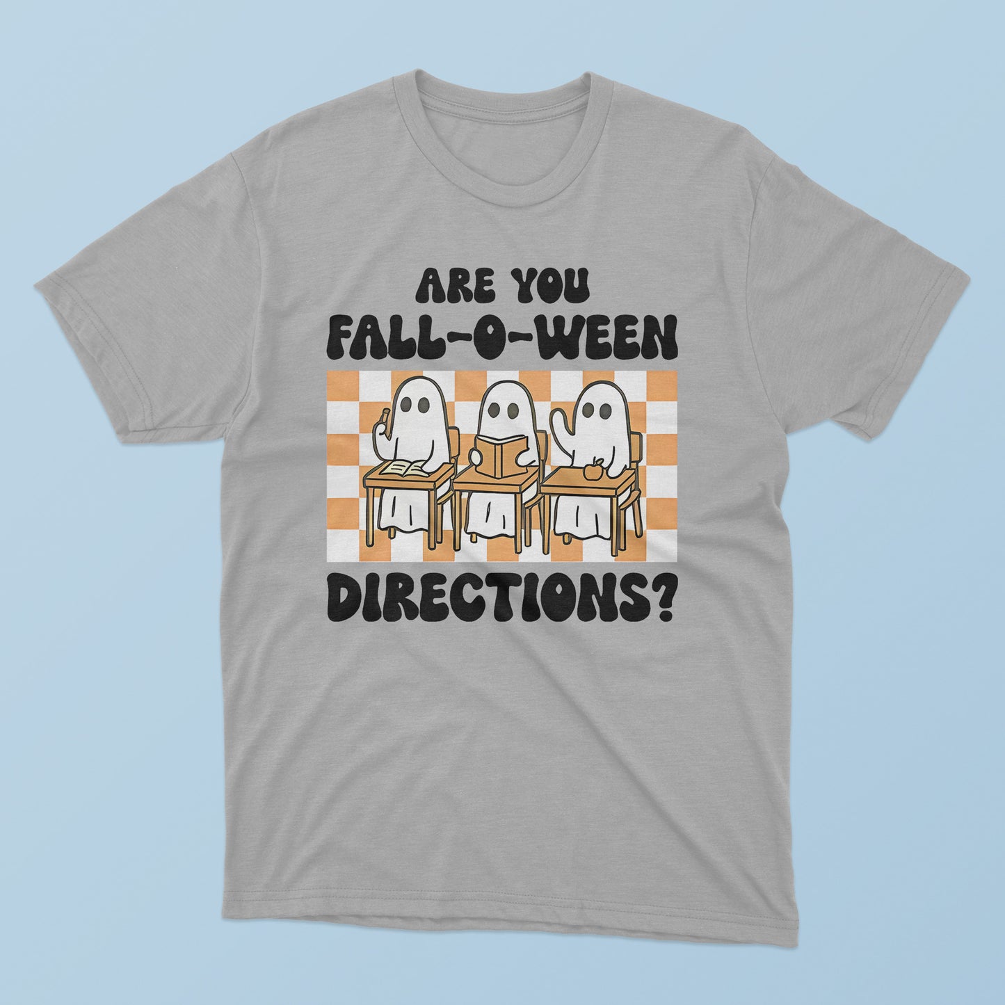 Are You Fall-O-Ween Directions Ghost Teacher T-Shirt