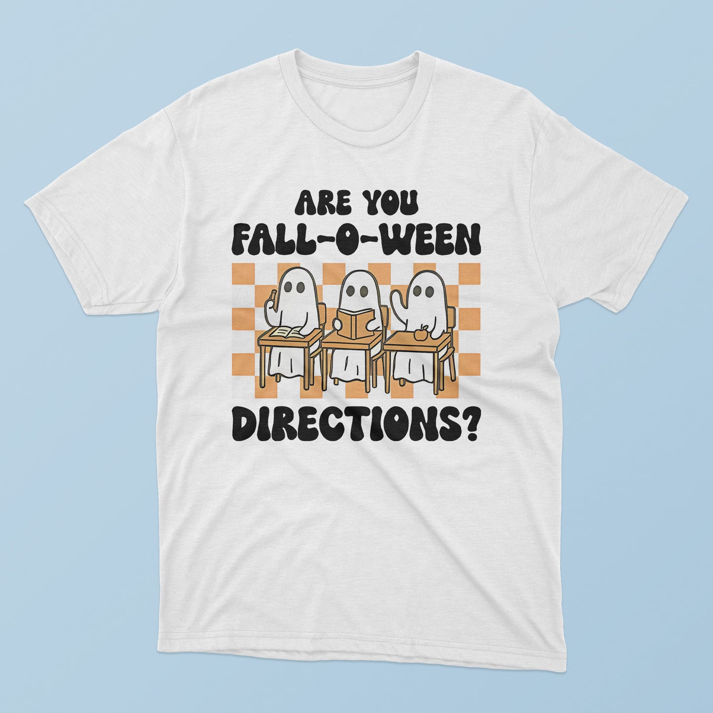 Are You Fall-O-Ween Directions Ghost Teacher T-Shirt