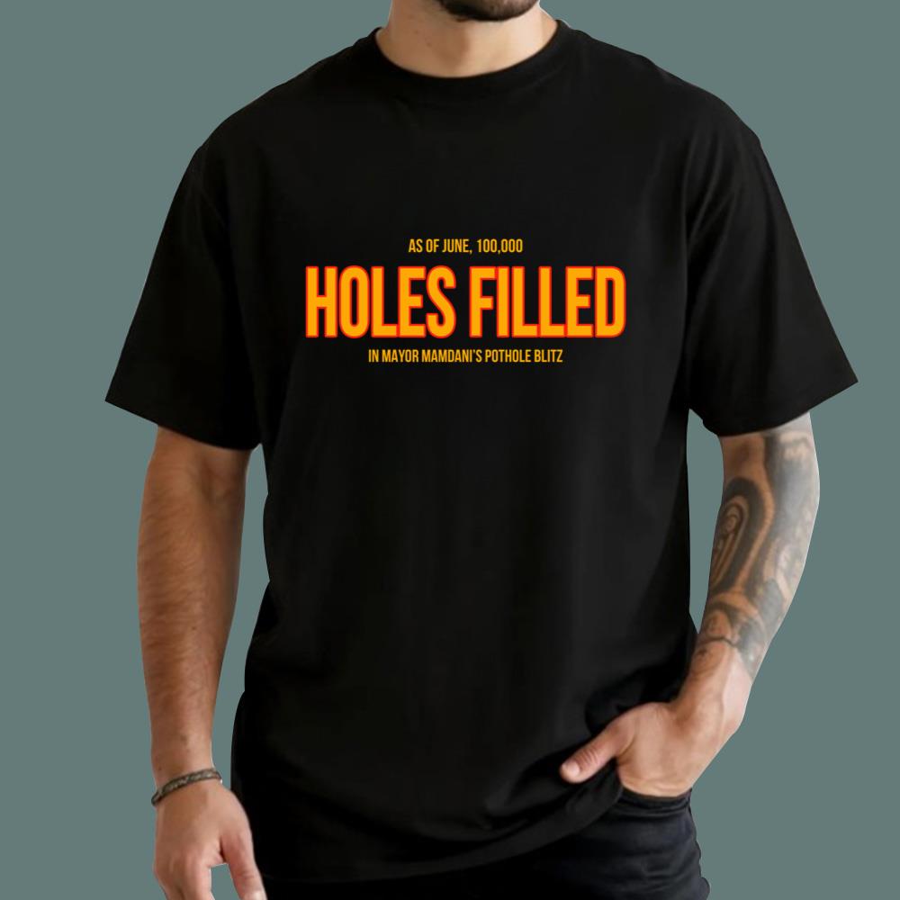 As Of June 100000 Holes Filled T-Shirt