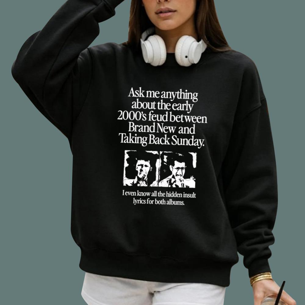 Ask Me Anything About The Early 2000's T-Shirt