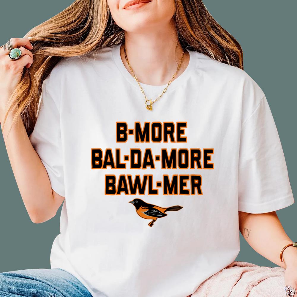 B-more Bal-da-more Bawl-mer T-Shirt