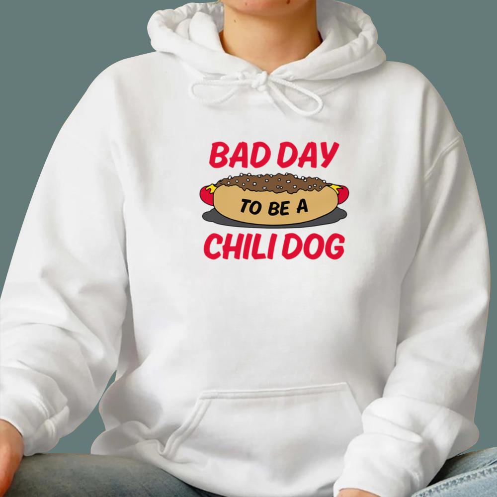 Bad Day To Be A Chili Dog T-Shirt