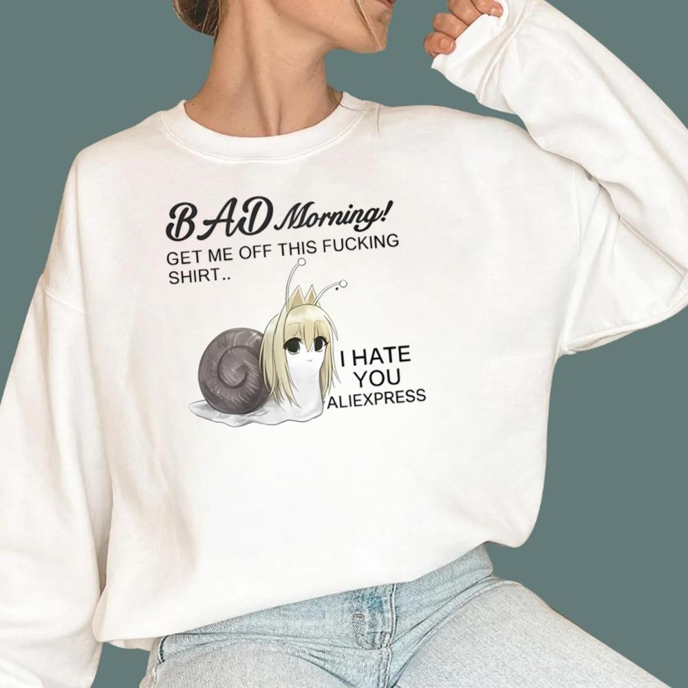 Bad Morning Get Me Off This Fucking T-Shirt