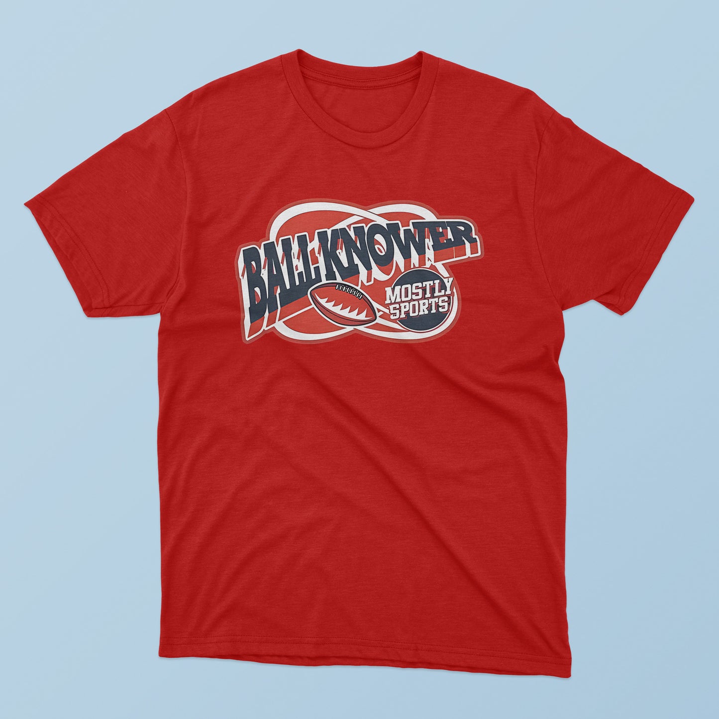 Ball Knower Mostly Sports T-Shirt