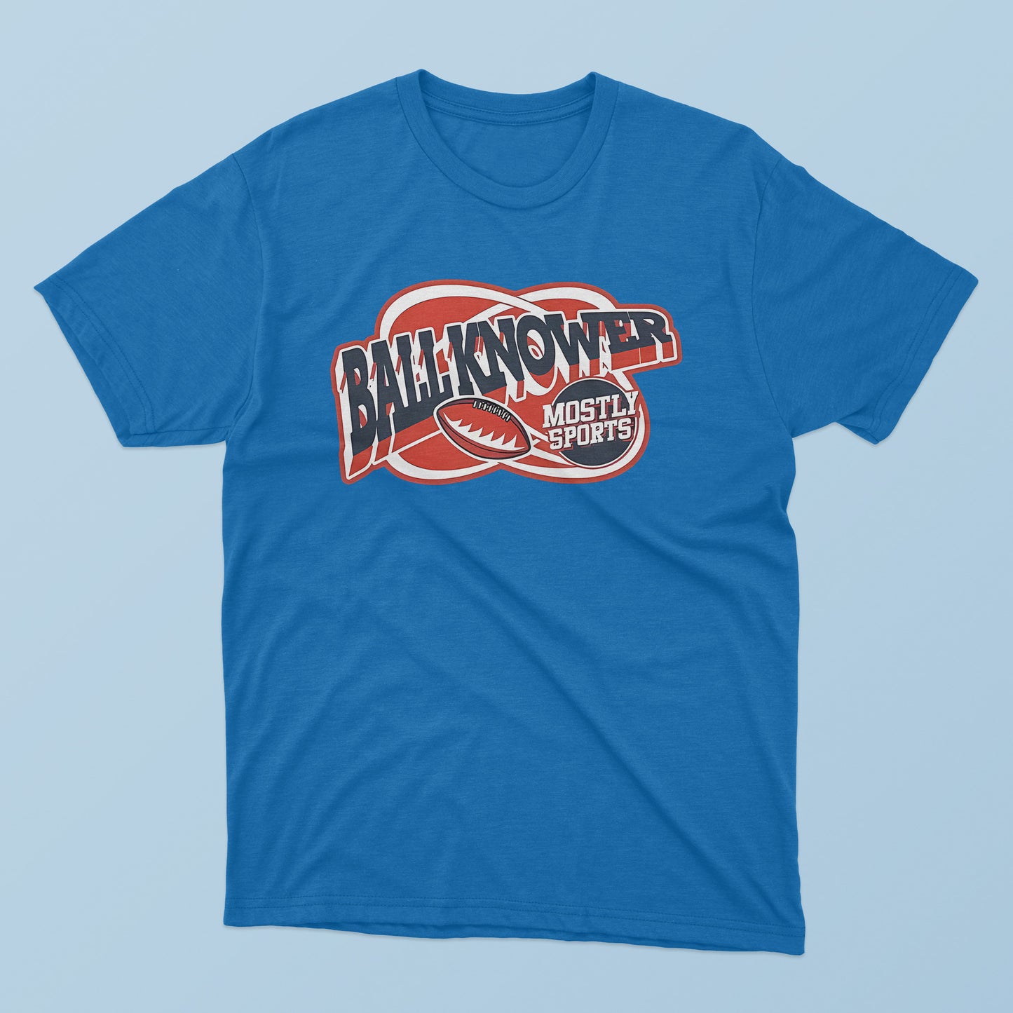 Ball Knower Mostly Sports T-Shirt