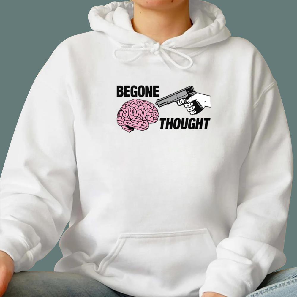 Begone Thought T-Shirt