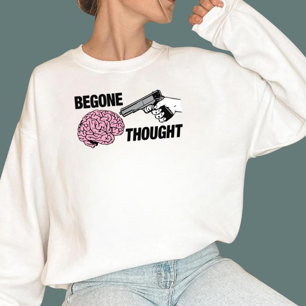 Begone Thought T-Shirt