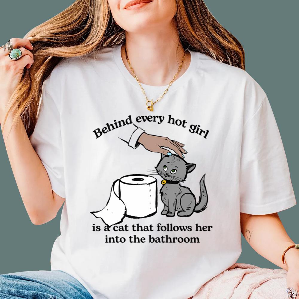 Behind Every Hot Girl Is A Cat That Follows Her Into The Bathroom T-Shirt