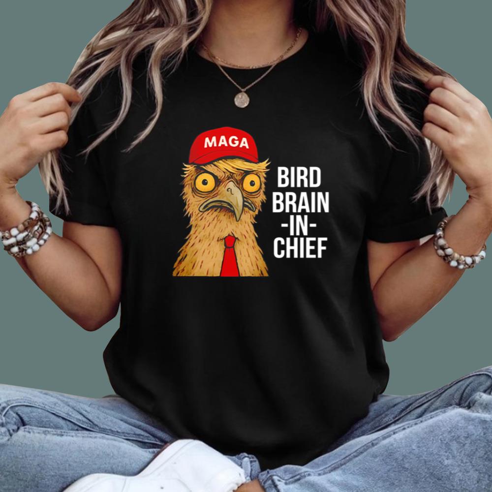 Bird Brain In Chief T-Shirt