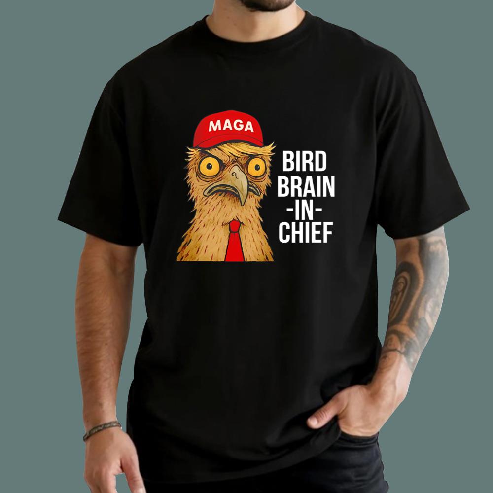 Bird Brain In Chief T-Shirt