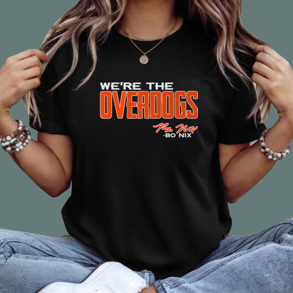 Bo Nix We Are The Overdogs T-Shirt