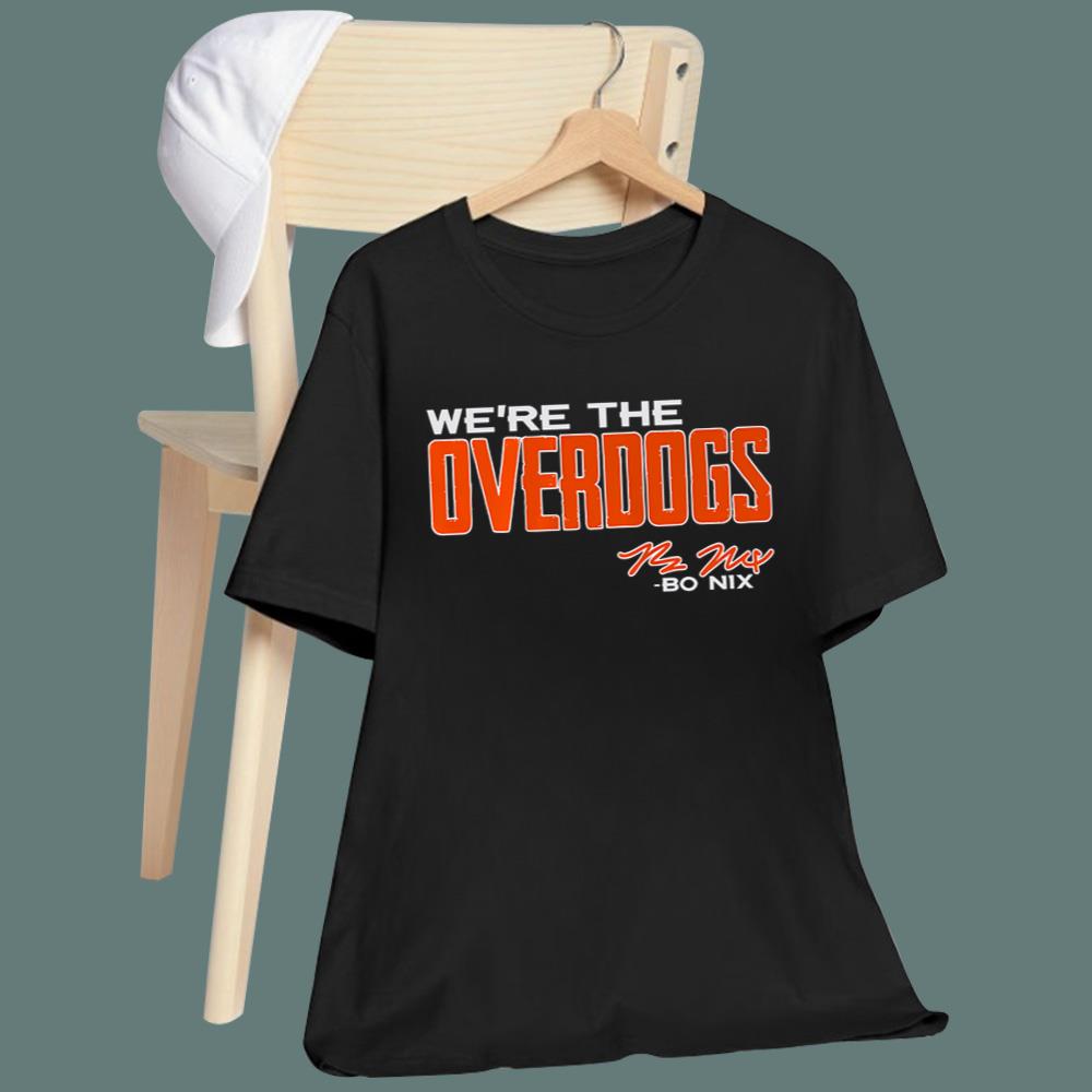 Bo Nix We Are The Overdogs T-Shirt