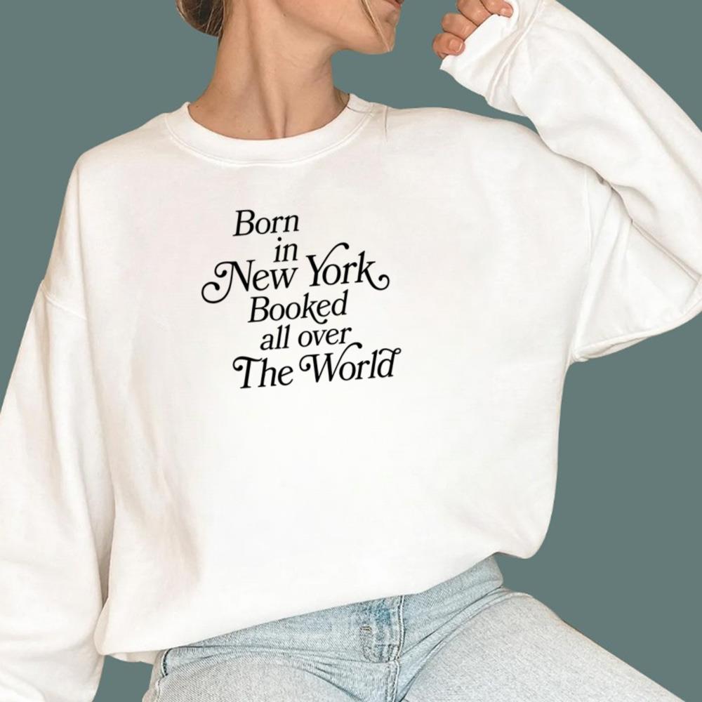 Born In New York Booked All Over The World T-Shirt