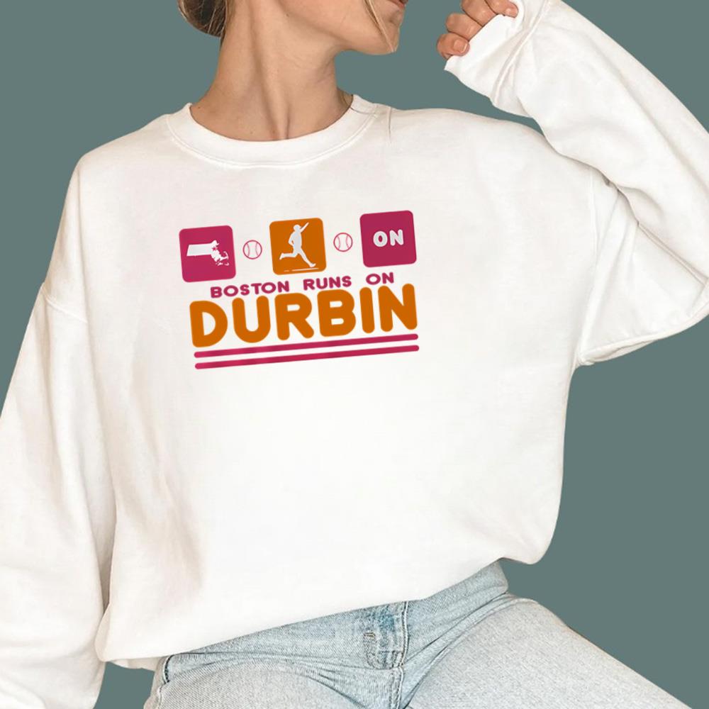 Boston Runs On Durbin T-Shirt