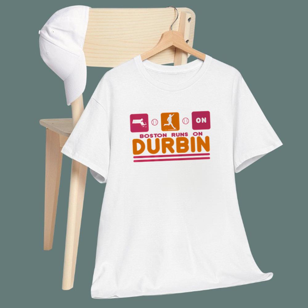Boston Runs On Durbin T-Shirt