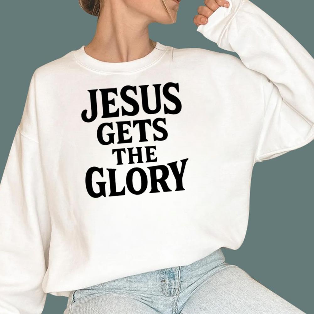 Brady Russell Jesus Gets The Glory T-Shirt