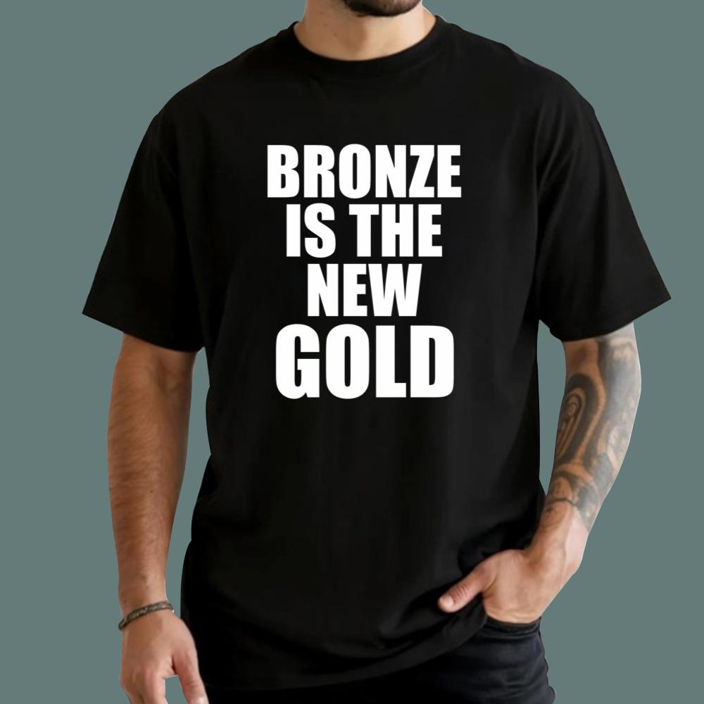 Bronze Is The New Gold T-Shirt